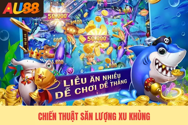 Chiến thuật săn lượng xu khủng
