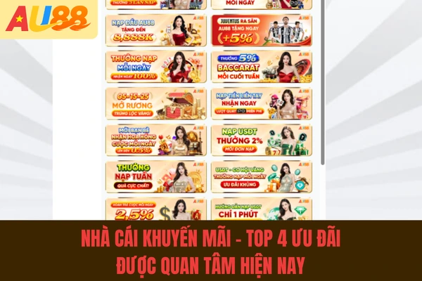 Nhà Cái Khuyến Mãi - Top 4 Ưu Đãi Được Quan Tâm Hiện Nay